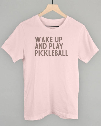 Wake Up And Play Pickleball