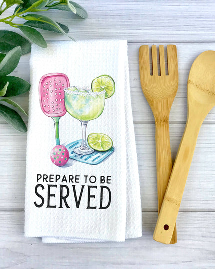 Prepare to be Served Pickleball Towel, Funny Sport Kitchen