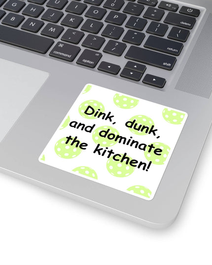 Dink, Dunk, and Dominate Pickleball Sticker