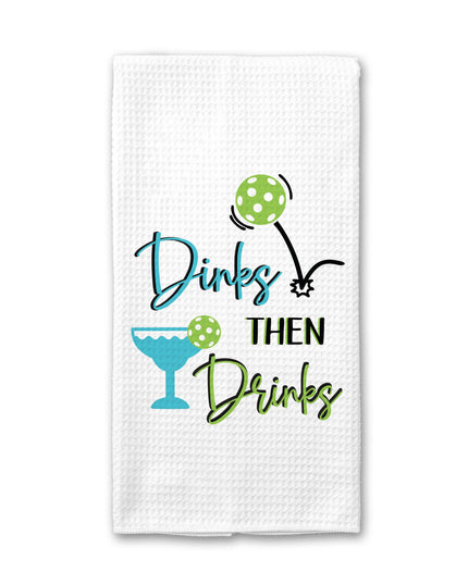 Dinks Then Drinks Pickleball Towel, Funny Kitchen Decor