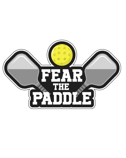 Fear The Paddle: Pickleball Vinyl Sticker