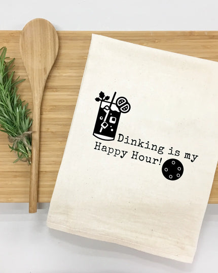 Dinking is My Happy Hour - Pickleball Bar Towel