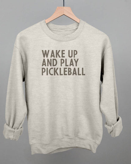 Wake Up And Play Pickleball