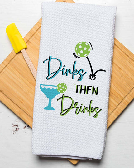 Dinks Then Drinks Pickleball Towel, Funny Kitchen Decor