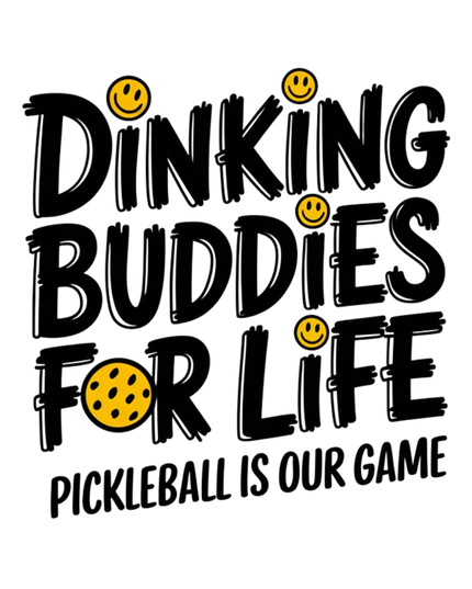 Dinking Buddies for Life Sticker